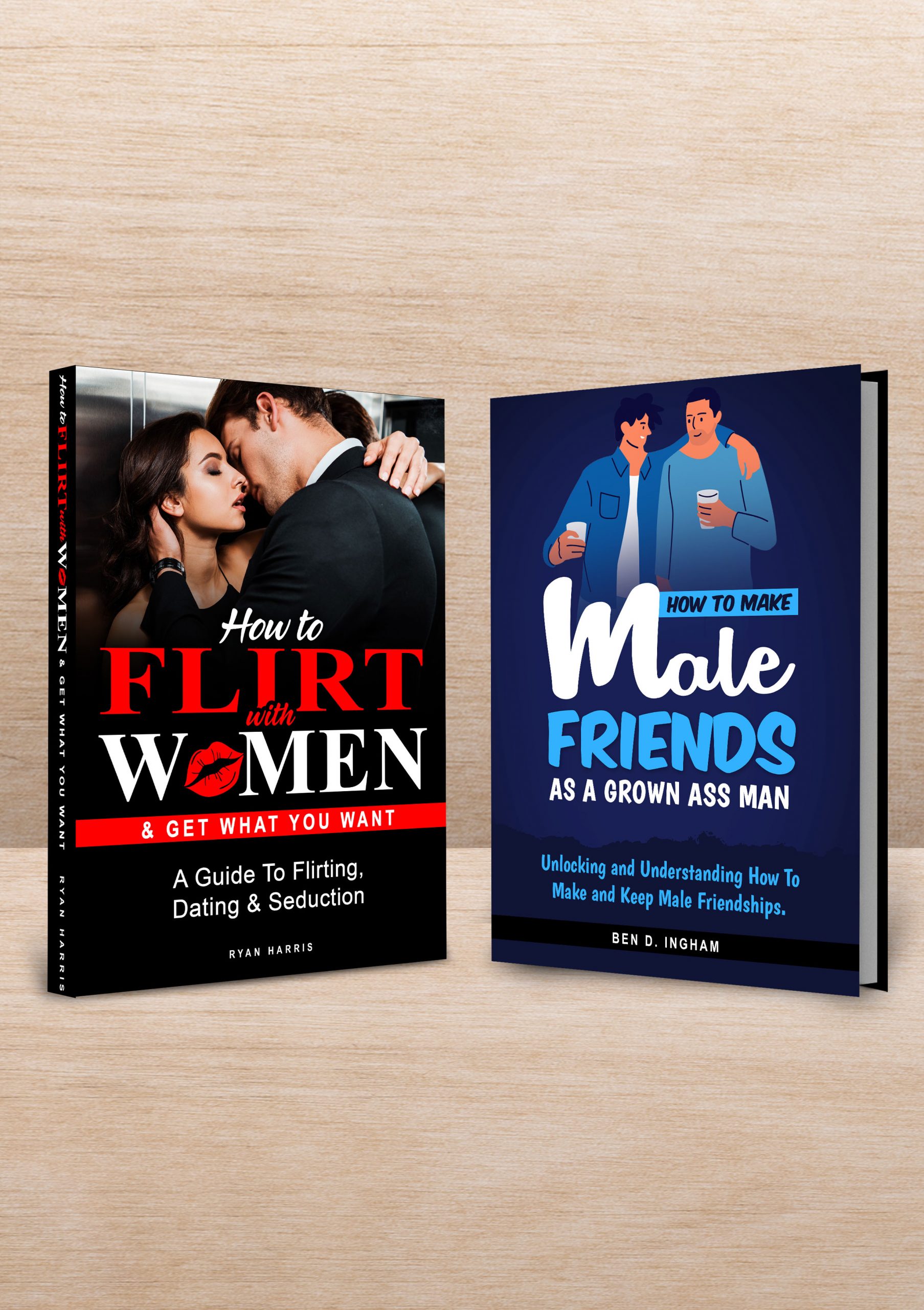 Bundle: How To Flirt With Women & How To Make Male Friends As A Grown Ass Man