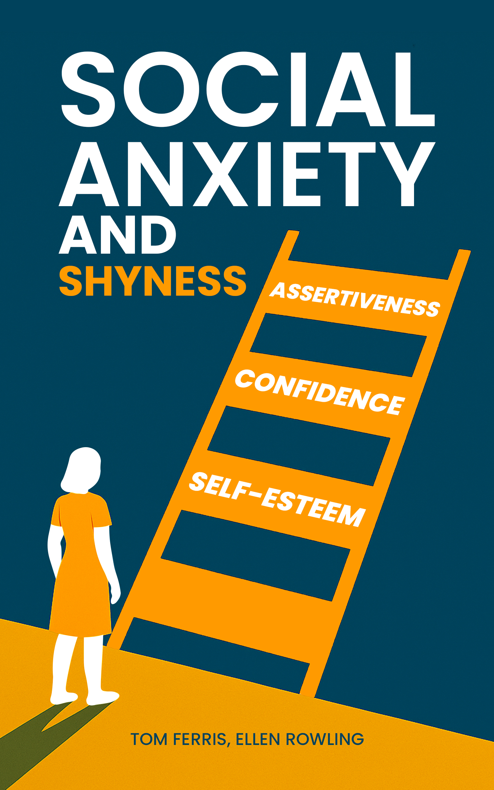 Social Anxiety and Shyness: Increase self-esteem, confidence and assertiveness with fast proven solutions
