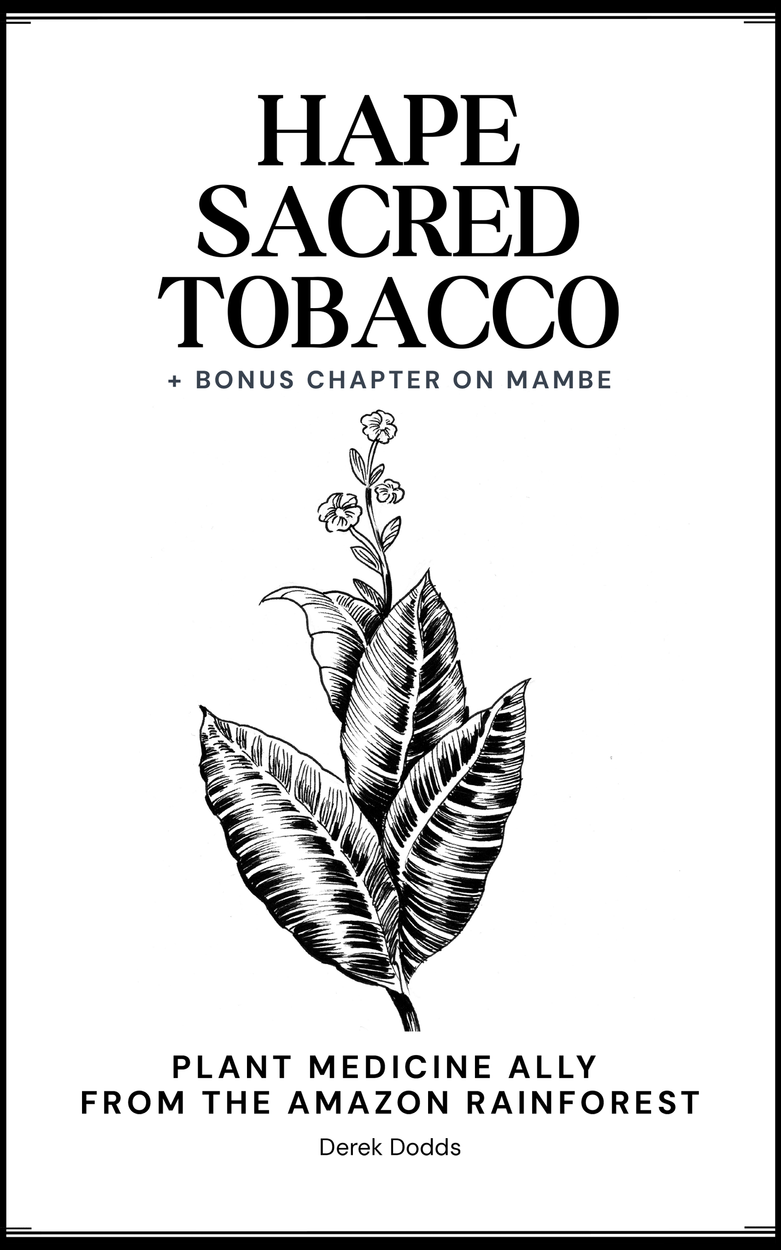 Hapé Sacred Tobacco: Plant Medicine Ally From The Amazon Rainforest